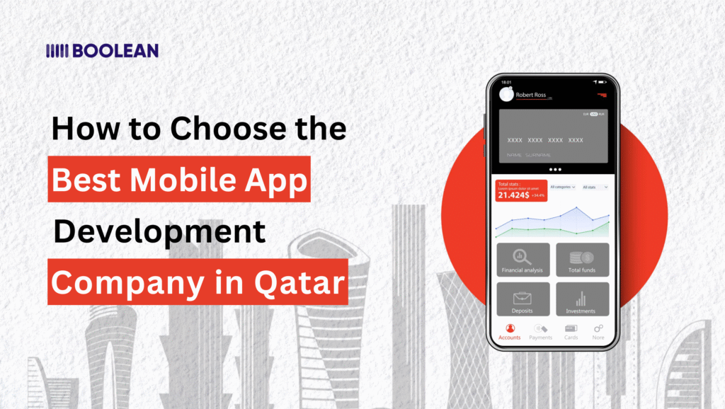 How to Choose the Best Mobile App Development Company in Qatar 1 How to Choose the Best Mobile App Development Company in Qatar
