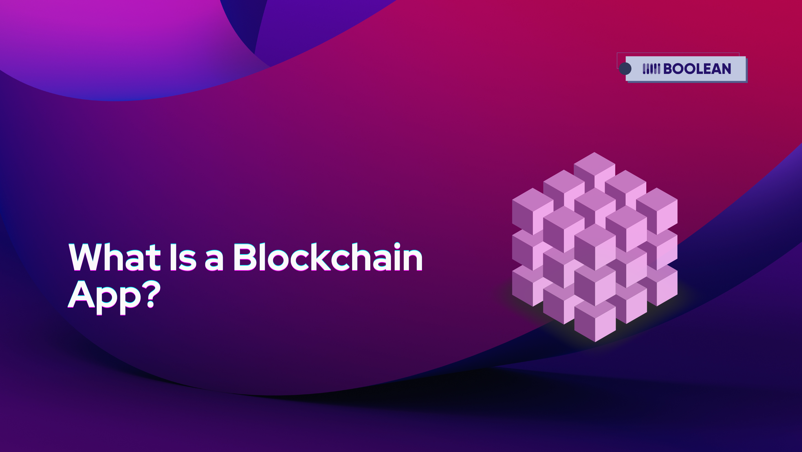 How Much Does Blockchain App Development Cost in 2025? 2 What Is a Blockchain App?