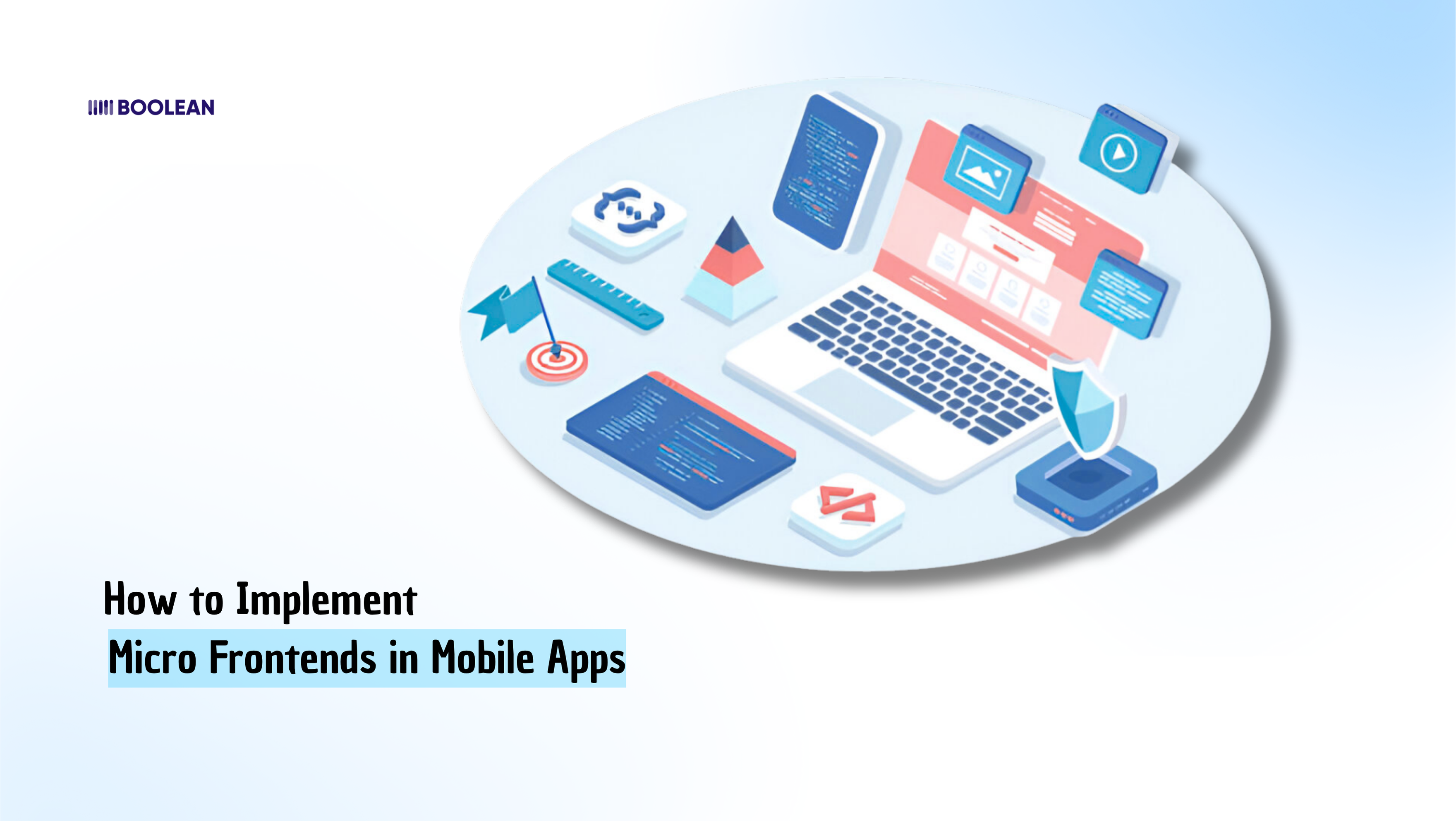 How to Implement Micro Frontends in Mobile Apps
