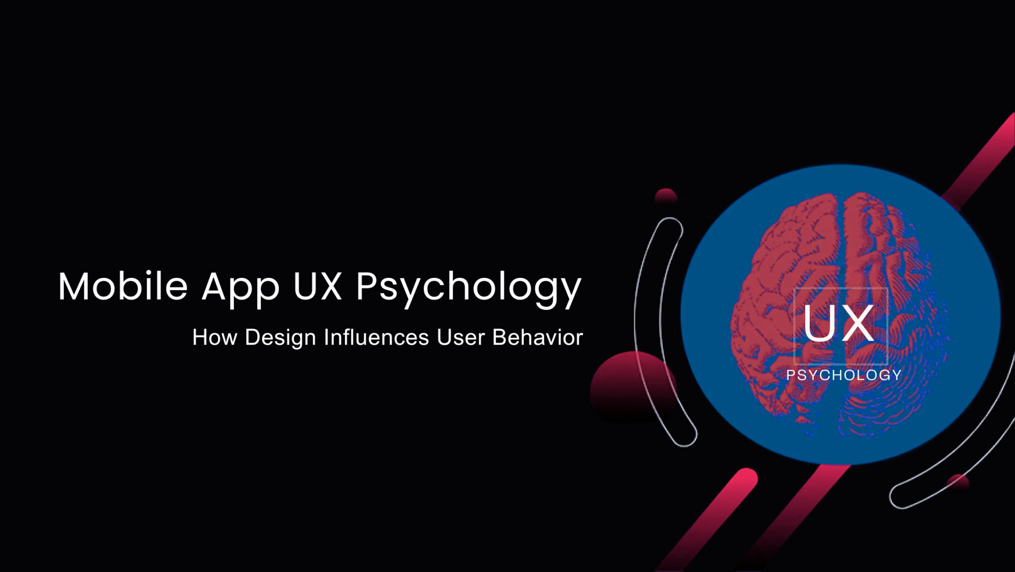 Mobile App UX Psychology: How Design Influences User Behavior