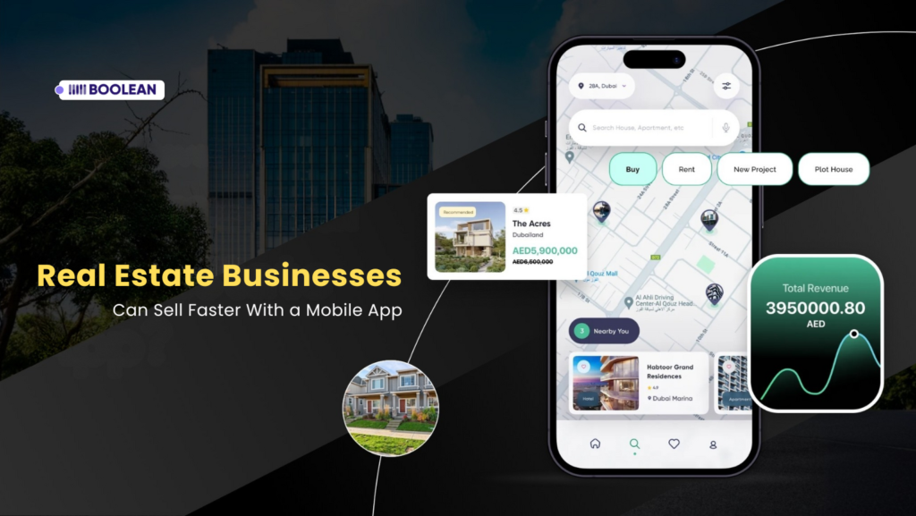 How Real Estate Businesses Can Sell Faster With a Mobile App 2 How Real Estate Businesses Can Sell Faster With a Mobile App