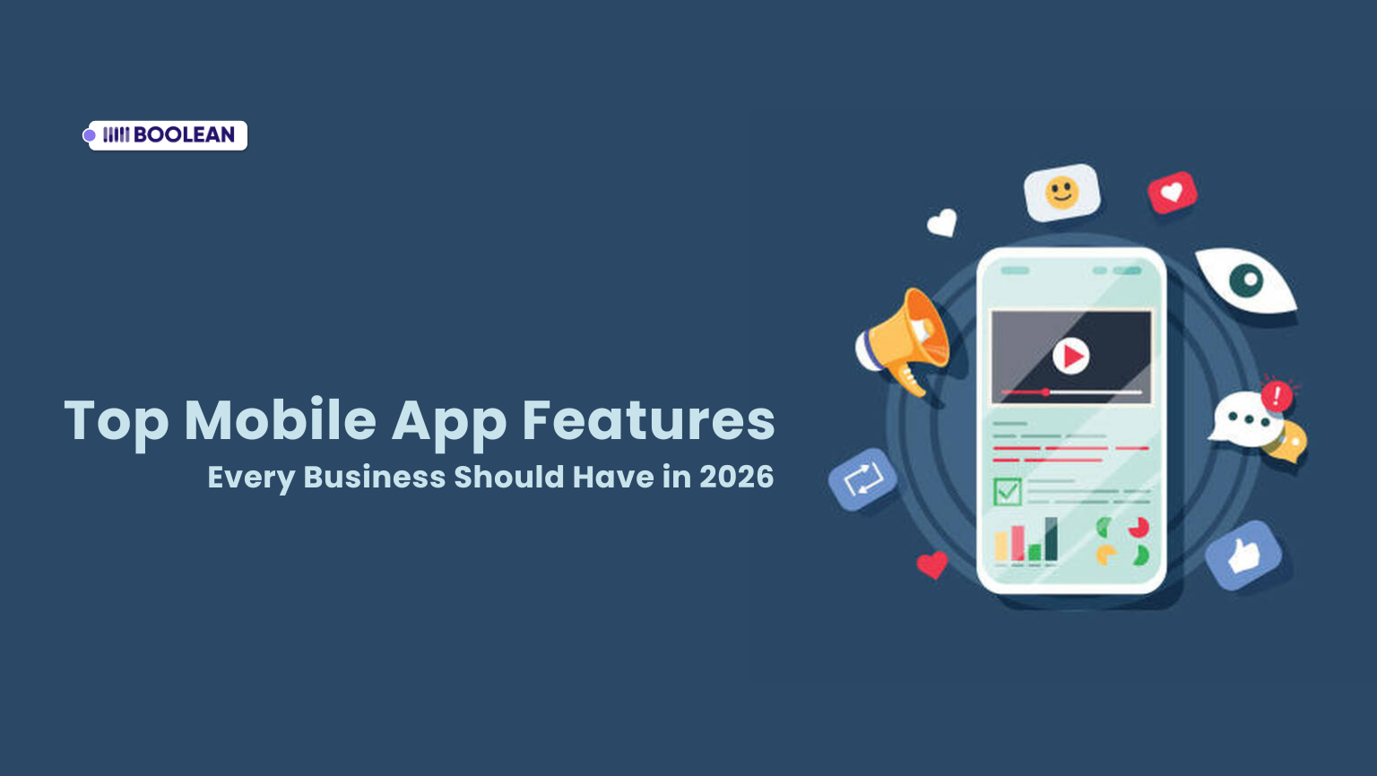 Top Mobile App Features Every Business Should Have in 2026 1 Top Mobile App Features Every Business Should Have in 2026