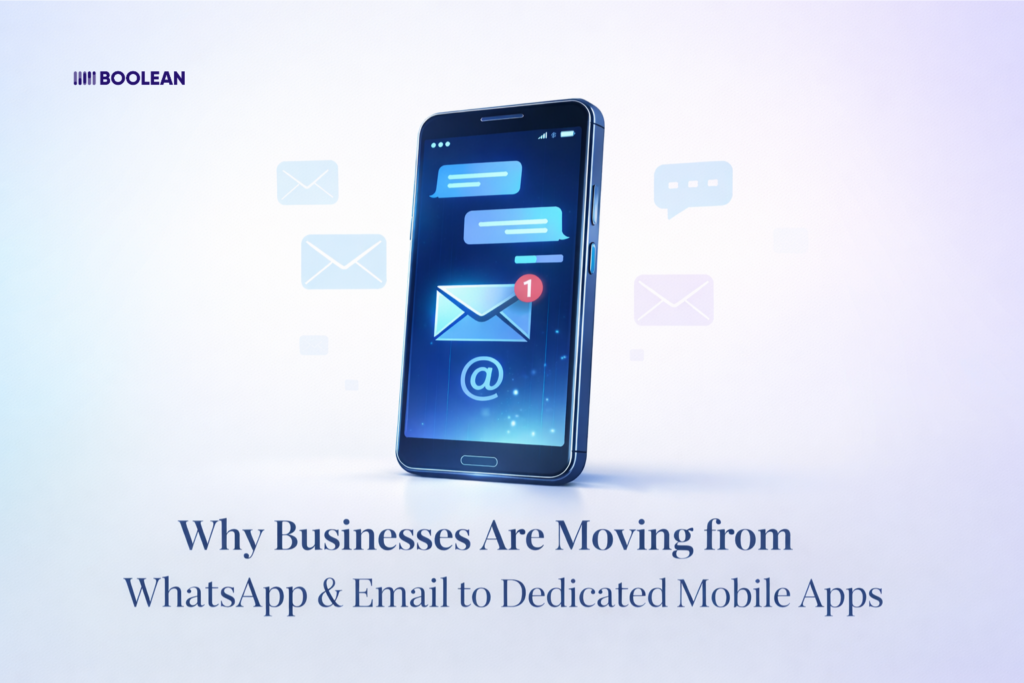 Why Businesses Are Moving from WhatsApp & Email to Dedicated Mobile Apps 2 Why Businesses Are Moving from WhatsApp & Email to Dedicated Mobile Apps